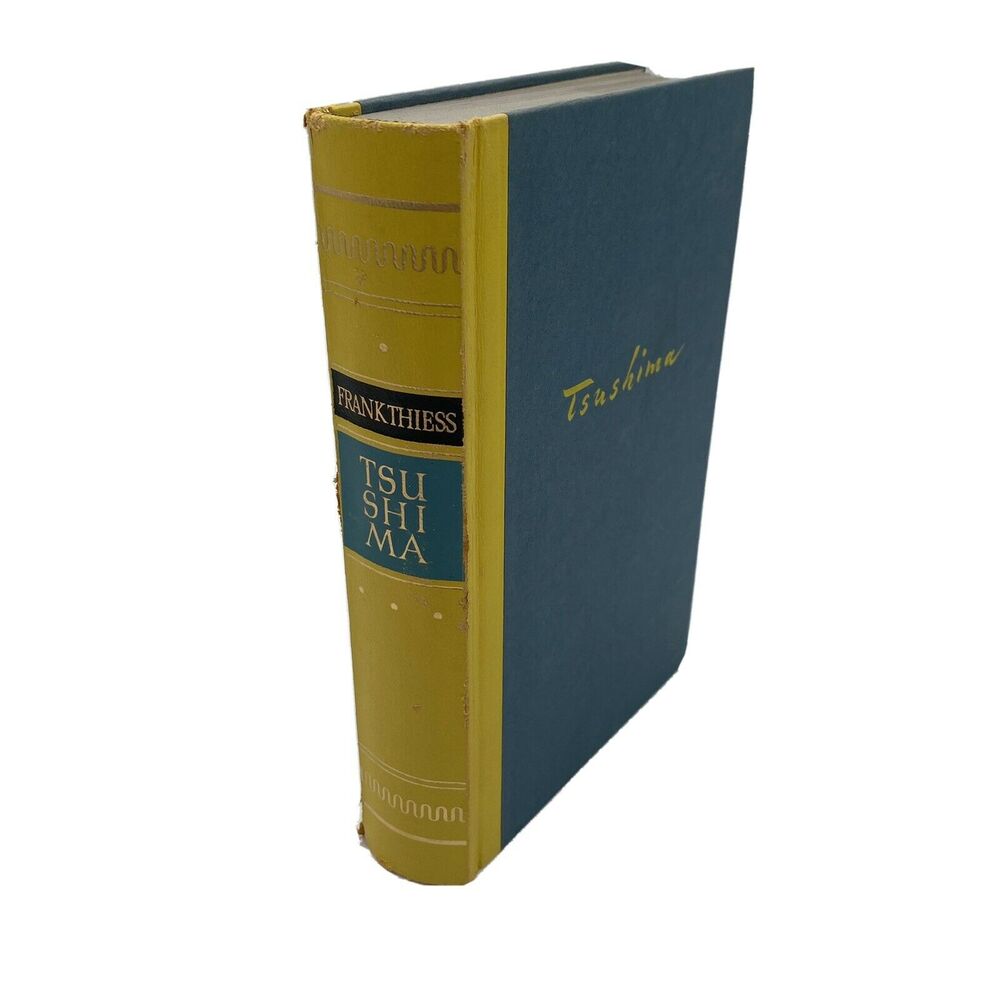 Tsushima : Der Roman e. Seekrieges. Frank, Thiess 1957 Vintage German Hardcover